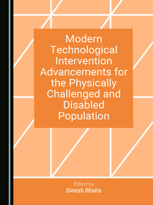 cover image of Modern Technological Intervention Advancements for the Physically Challenged and Disabled Population